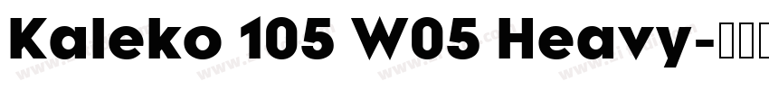 Kaleko 105 W05 Heavy字体转换